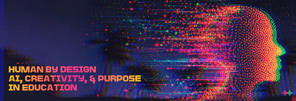 TCC Conference 2026 banner: Human by Design: AI, Creativity, and Purpose in Education